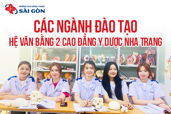 cao đẳng y dược nha trang đào tạo văn bằng 2 những ngành nào