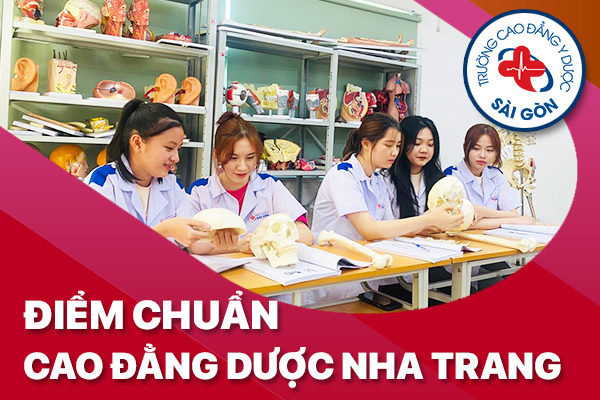 Điểm chuẩn Trường Cao đẳng Y dược Sài Gòn 2024 điểm chuẩn cao đẳng dược nha trang