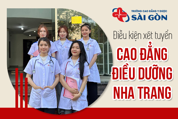 Điều kiện học hệ cao đẳng điều dưỡng điều kiện xét tuyển cao đẳng điều dưỡng nha trang