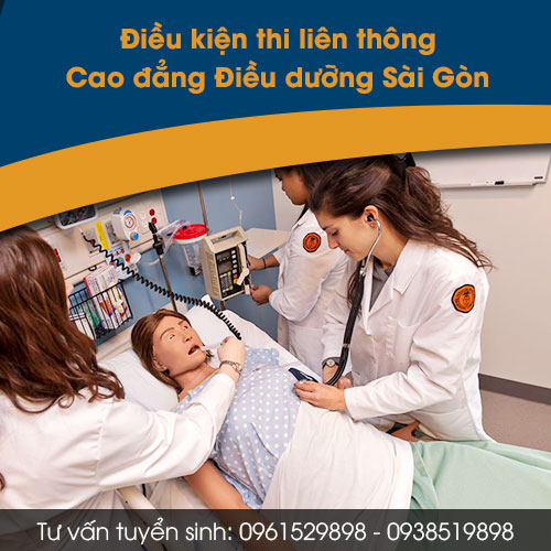 Điều kiện thi liên thông Cao đẳng Điều dưỡng Sài Gòn là gì? Điều kiện thi liên thông Cao đẳng Điều dưỡng Sài Gòn là gì?