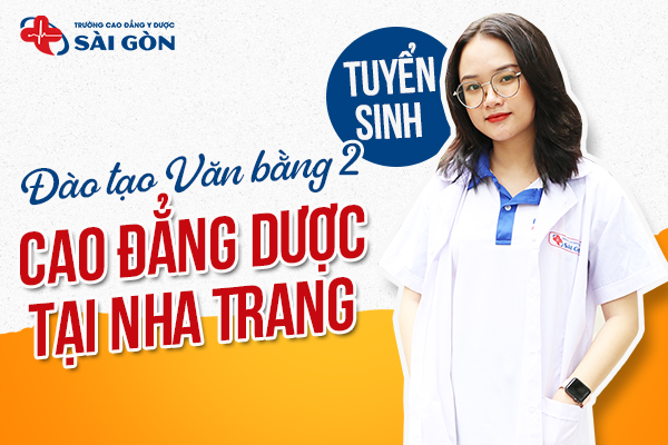 Tuyển sinh Văn bằng 2 Cao đẳng Dược tại Nha Trang